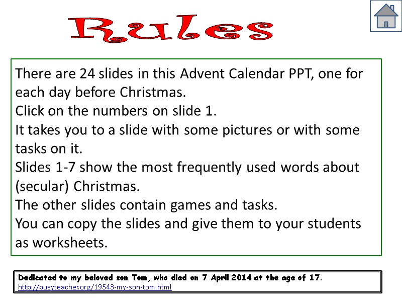 Rules     There are 24 slides in this Advent Calendar PPT,